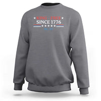 Funny King Free Since 1776 8647 Sweatshirt