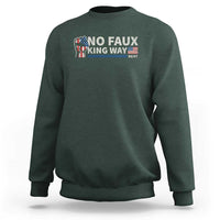 Funny No Faux King Way 8647 Sweatshirt Vintage American Flag