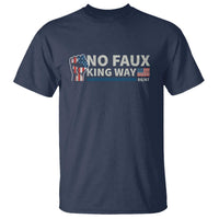Funny No Faux King Way 8647 T Shirt Vintage American Flag