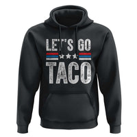 Funny Let's Go Taco Always Chickens Out Hoodie Vintage Star Stripes