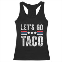Funny Let's Go Taco Always Chickens Out Racerback Tank Top Vintage Star Stripes