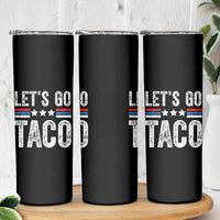 Funny Let's Go Taco Always Chickens Out Skinny Tumbler Vintage Star Stripes