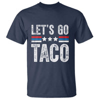 Funny Let's Go Taco Always Chickens Out T Shirt Vintage Star Stripes
