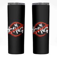 Funny No King Graffiti Style Crown Skinny Tumbler - Wonder Print Shop