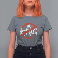 Funny No King Graffiti Style Crown T Shirt For Women - Wonder Print Shop