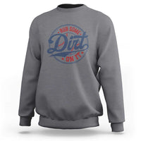 Funny Baseball Rub Some Dirt On It Sweatshirt Sports Coach - Wonder Print Shop