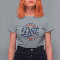 Funny Baseball Rub Some Dirt On It T Shirt For Women Sports Coach - Wonder Print Shop