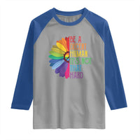 LGBTQ Be A Decent Human Its Not That Hard Raglan Shirt Rainbow Flower