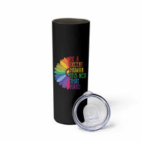 LGBTQ Be A Decent Human Its Not That Hard Skinny Tumbler Rainbow Flower