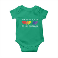 LGBTQ Be A Decent Human Its Not That Hard Baby Onesie Rainbow Hearts