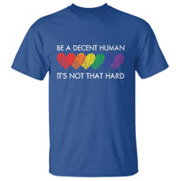 LGBTQ Be A Decent Human Its Not That Hard T Shirt Rainbow Hearts