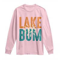 Funny Lake Bum Summer Vacation Long Sleeve Shirt Lake Life Sun Light - Wonder Print Shop