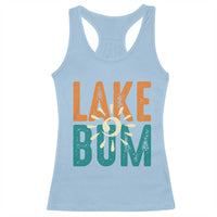 Funny Lake Bum Summer Vacation Racerback Tank Top Lake Life Sun Light - Wonder Print Shop