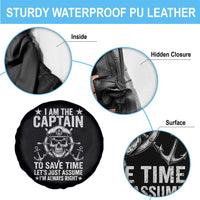 Funny Boat Captain Spare Tire Cover I Am The Captain To Save Time Lets Just Assume I Am Always Right - Wonder Print Shop