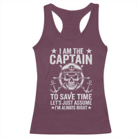 Funny Boat Captain Racerback Tank Top I Am The Captain To Save Time Lets Just Assume I Am Always Right - Wonder Print Shop