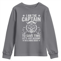 Funny Boat Captain Youth Sweatshirt I Am The Captain To Save Time Lets Just Assume I Am Always Right - Wonder Print Shop