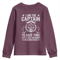 Funny Boat Captain Youth Sweatshirt I Am The Captain To Save Time Lets Just Assume I Am Always Right - Wonder Print Shop