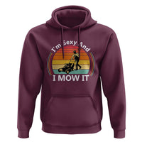 Funny I Am Sexy And I Mow It Hoodie Lawn Mowing Mower Dad - Wonder Print Shop