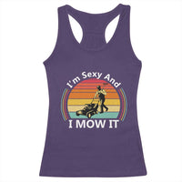 Funny I Am Sexy And I Mow It Racerback Tank Top Lawn Mowing Mower Dad - Wonder Print Shop