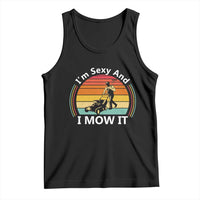 Funny I Am Sexy And I Mow It Tank Top Lawn Mowing Mower Dad - Wonder Print Shop