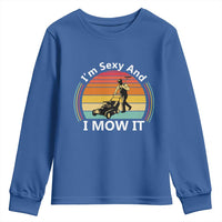 Funny I Am Sexy And I Mow It Youth Sweatshirt Lawn Mowing Mower Dad - Wonder Print Shop