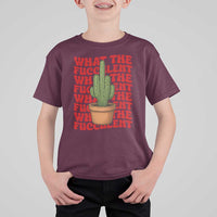 Funny What The Fucculent T Shirt For Kid Cactus Succulents Plants Gardening - Wonder Print Shop