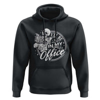 Funny Garden I Will Be In My Office Hoodie Gardening Fathers Day - Wonder Print Shop