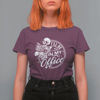 Funny Garden I Will Be In My Office T Shirt For Women Gardening Fathers Day - Wonder Print Shop