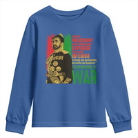 Haile Selassie Quotes Youth Sweatshirt Until The Philosophy Which Holds One Race Speech War - Wonder Print Shop