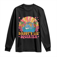 Funny Daddys Lil Squirter Long Sleeve Shirt Inappropriate Adult Humor Squirting Whale - Wonder Print Shop