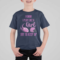 Funny Football T Shirt For Kid I Know I Play Like A Girl Try To Keep Up Pink Helmet - Wonder Print Shop