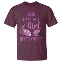 Funny Football T Shirt I Know I Play Like A Girl Try To Keep Up Pink Helmet - Wonder Print Shop