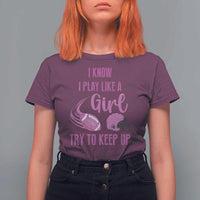 Funny Football T Shirt For Women I Know I Play Like A Girl Try To Keep Up Pink Helmet - Wonder Print Shop