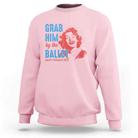 Funny Grab Him By The Ballot Nasty Women Vote Sweatshirt Vintage Cheerful Woman Harris Election - Wonder Print Shop