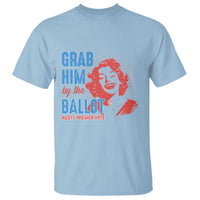Funny Grab Him By The Ballot Nasty Women Vote T Shirt Vintage Cheerful Woman Harris Election - Wonder Print Shop