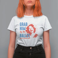 Funny Grab Him By The Ballot Nasty Women Vote T Shirt For Women Vintage Cheerful Woman Harris Election - Wonder Print Shop
