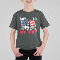 Say It To My Face Harris T Shirt For Kid American Flag Presidential Election 2024 - Wonder Print Shop