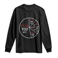 Funny Fck You Pie Chart Long Sleeve Shirt Math Sarcastic Humor