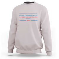 Tim Walz Sweatshirt Never Underestimate A Public School Teacher 2024 Star - Wonder Print Shop