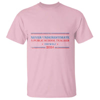 Tim Walz T Shirt Never Underestimate A Public School Teacher 2024 Star - Wonder Print Shop