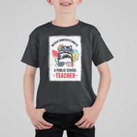 Tim Walz T Shirt For Kid Never Underestimate A Public School Teacher Messy Bun - Wonder Print Shop