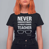 Harris Walz Supporter T Shirt For Women Never Underestimate A Public School Teacher Tim Glasses - Wonder Print Shop