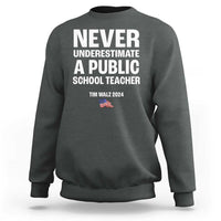Tim Walz 2024 Sweatshirt Never Underestimate A Public School Teacher American Flag - Wonder Print Shop