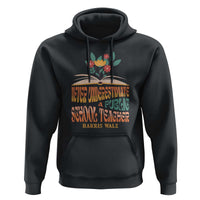 Harris Walz Hoodie Never Underestimate A Public School Teacher Floral Book - Wonder Print Shop