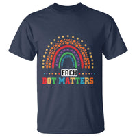 Funny Dot Day T Shirt Each Dot Matters Rainbow Of Polka Dot - Wonder Print Shop