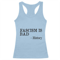 Fascism Is Bad Racerback Tank Top Funny History Lesson - Wonder Print Shop