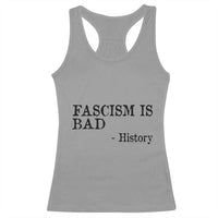 Fascism Is Bad Racerback Tank Top Funny History Lesson - Wonder Print Shop