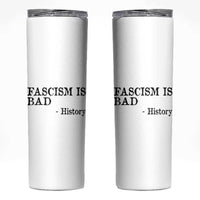 Fascism Is Bad Skinny Tumbler Funny History Lesson - Wonder Print Shop