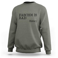 Fascism Is Bad Sweatshirt Funny History Lesson - Wonder Print Shop