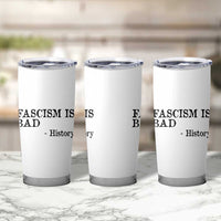 Fascism Is Bad Tumbler Cup Funny History Lesson - Wonder Print Shop